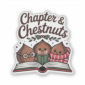 Chapter & Chestnuts Holiday Reading Sticker (Voorkant)