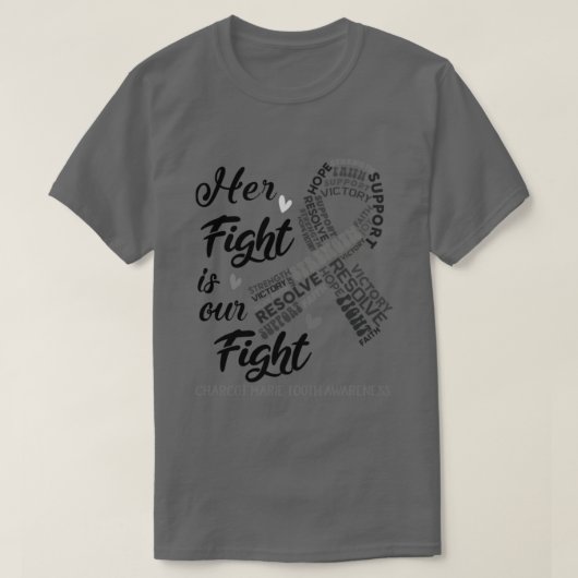 Charcot Marie Tooth Awareness her Fight is onze Fi T-shirt (Design voorkant)