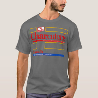 Charcuterie is gewoon een fancy manier om lunchabl t-shirt
