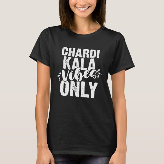 Chardi Kala Vibes Only Punjabi Indian  Punjab T-shirt (Voorkant)