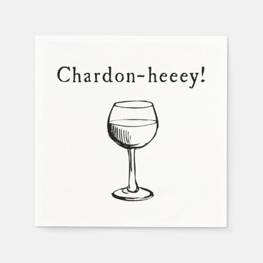 Chardon-hey! Chardonnay wijnliefhebbers servetten (Voorkant)