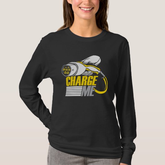 Charge Me Electric Vehicle T-shirt (Voorkant)
