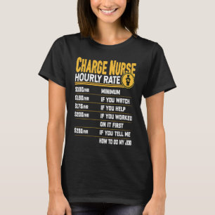 Charge Nurse Hourly Rate RN Geregistreerde Zuster  T-shirt