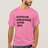 Charisma Uniqueness Nerve and Talent T-shirt (Voorkant)