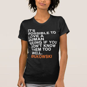 charles bukowski citaat t-shirt