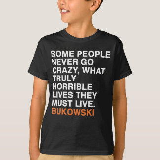 charles bukowski citaat t-shirt