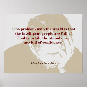 Charles Bukowski citeert over het probleem van de  Poster