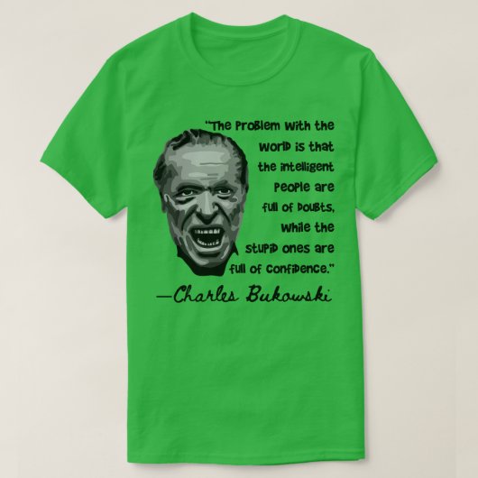 Charles Bukowski Portret en Quote 2 T-shirt (Design voorkant)