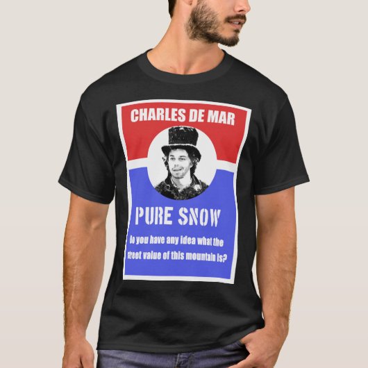 Charles De Mar Pure Snow Propaganda Classic T-Shir T-shirt (Voorkant)