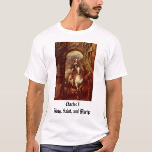 Charles I, Charles I King, Saint en Martyr T-shirt