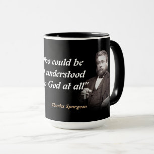 Charles Spurgeon citaat over God begrijpen Mok
