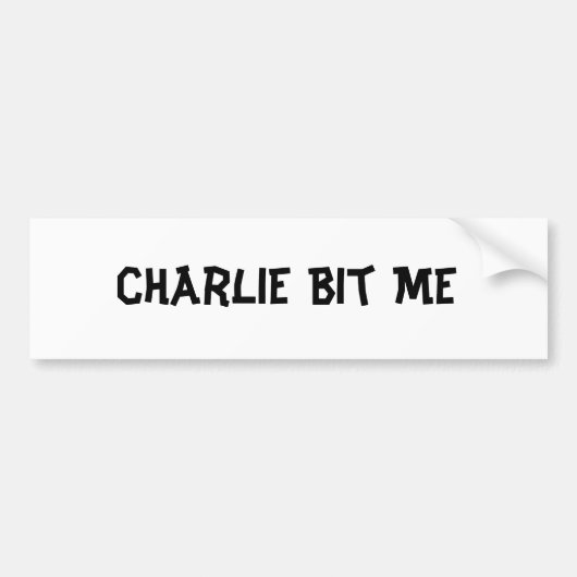 Charlie Bit Me Bumpersticker (Voorkant)