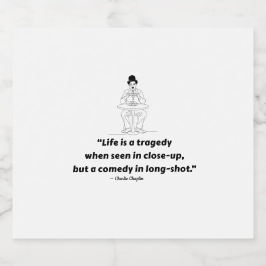 Charlie Chaplin Quote – Life Is a Tragedy  Bier Etiket (Enkel label)