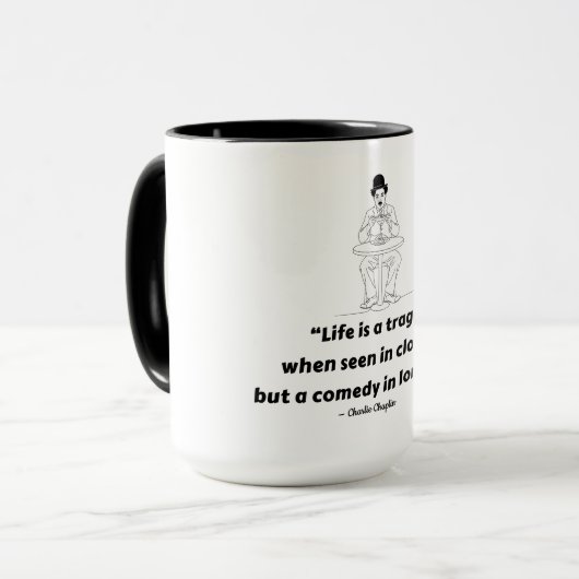 Charlie Chaplin Quote – Life Is a Tragedy  Mok (Voorkant links)