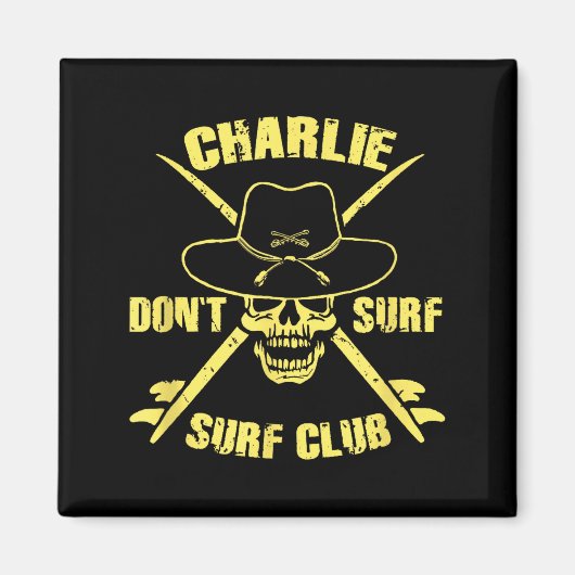 Charlie Don't Surf Magneet (Voorkant)