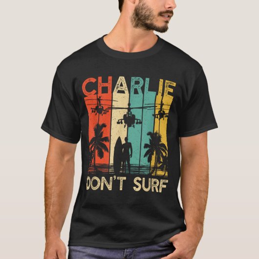 Charlie Don't Surf Shirt Military Vietnam War Acal (Voorkant)
