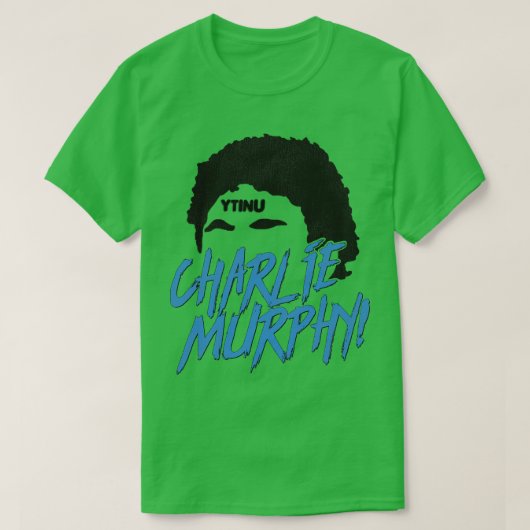 CHARLIE MURPHY T-SHIRT (Design voorkant)