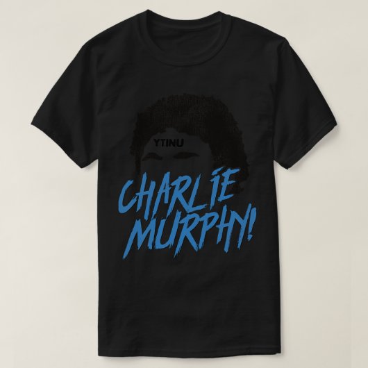CHARLIE MURPHY T-SHIRT (Design voorkant)