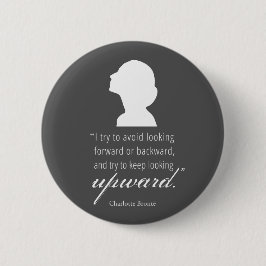 Charlotte Bronte - Blijf naar boven kijken - zwart Ronde Button 5,7 Cm