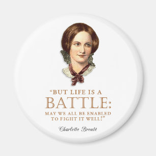 Charlotte Bronte - Het leven is een strijd Magneet