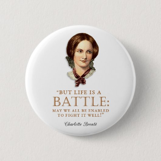 Charlotte Bronte - Het leven is een strijd Ronde Button 5,7 Cm (Voorkant)