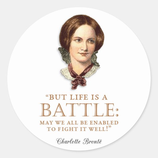 Charlotte Bronte - Het leven is een strijd Ronde Sticker (Voorkant)