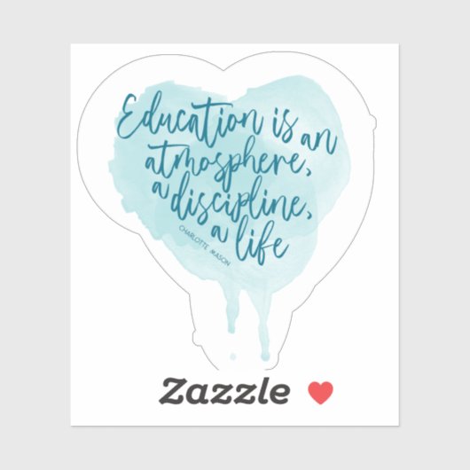 Charlotte Mason Quote Homeschool Sticker (Vel)