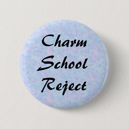 Charm School-afwijzing Ronde Button 5,7 Cm (Voorkant)