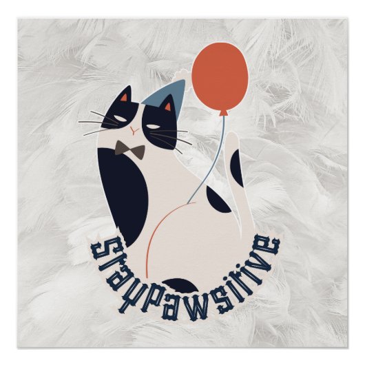 Charming Tuxedo Cat Stay Pawsitive Whimsical Gloss Perfect Poster (Voorkant)
