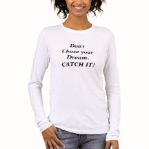 Chase Dream CATCH IT Women's T-shirt