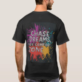 "Chase Dreams, niet Comfort Zones T-Shirt" T-shirt (Achterkant)
