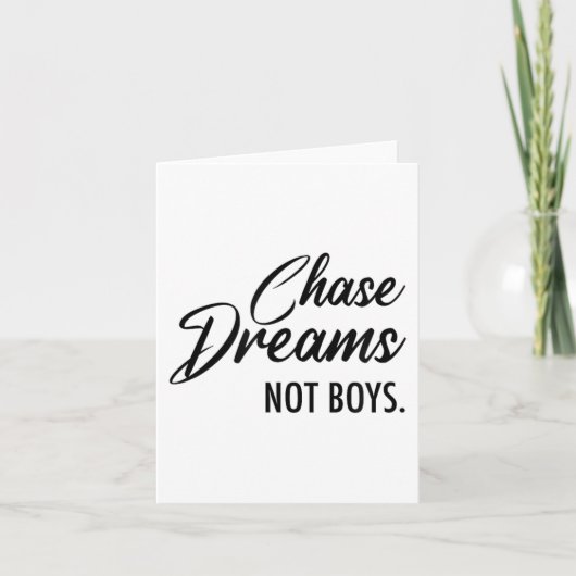 Chase Dreams Not Boys, Dreamchaser, Motivational W Kaart (Voorkant)
