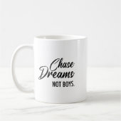 Chase Dreams Not Boys, Dreamchaser, Motivational W Koffiemok (Links)