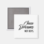 Chase Dreams Not Boys, Dreamchaser, Motivational W Magneet (Voorkant / Achterkant)
