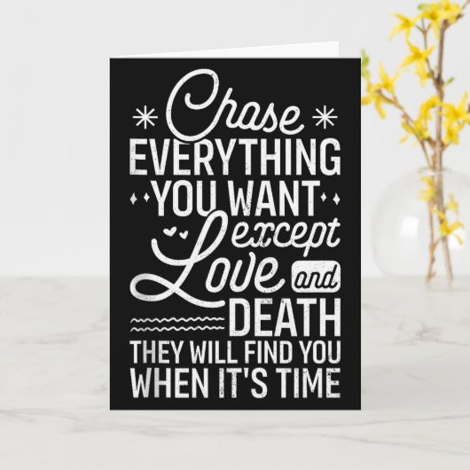 Chase Everything You Want Except Love And Death En Kaart (Gele Bloem)