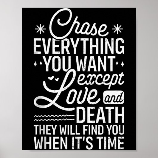 Chase Everything You Want Except Love And Death En Poster (Voorkant)