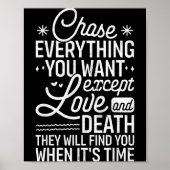 Chase Everything You Want Except Love And Death En Poster (Voorkant)