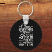 Chase Everything You Want Except Love And Death En Sleutelhanger (Voorkant)