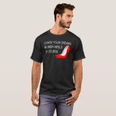 Chase je dromen op hoog niveau Inspirerend T-shirt (Voorkant volledig)