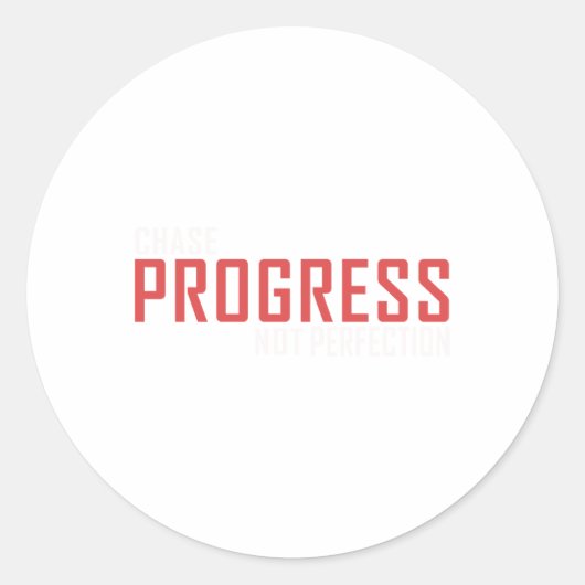 Chase Progress is geen perfectie Sticker (Voorkant)