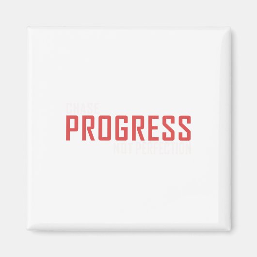 Chase Progress is geen perfectie Sticker Magneet (Voorkant)