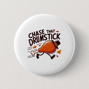 Chase That Drumstick - Turkey Trot Hardlopen Thank Ronde Button 5,7 Cm