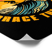 Chase The Wave Embrace The Journey Surfing Surfer Poster (Hoek)
