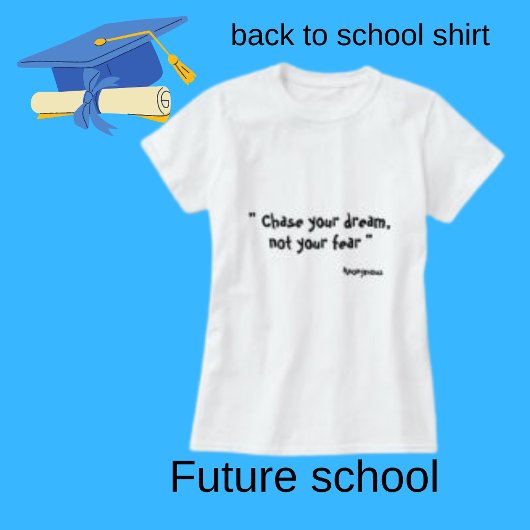 Chase Your Dream, grappige zwarte kleur citaten T-shirt