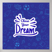 Chase your dream poster (Voorkant)