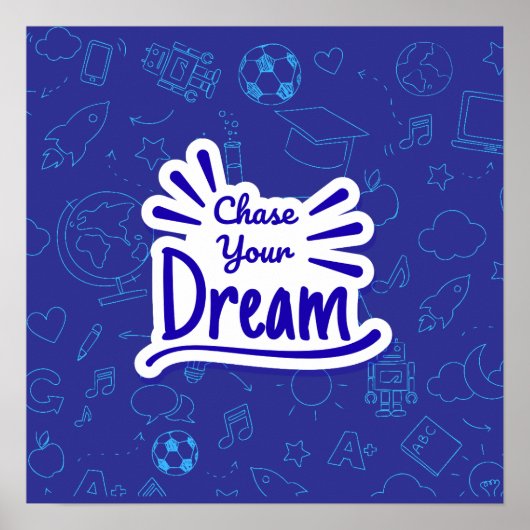 Chase your dream poster (Voorkant)