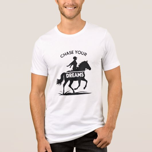 Chase Your Dreams Horse T-shirt - Motivatie (Voorkant)