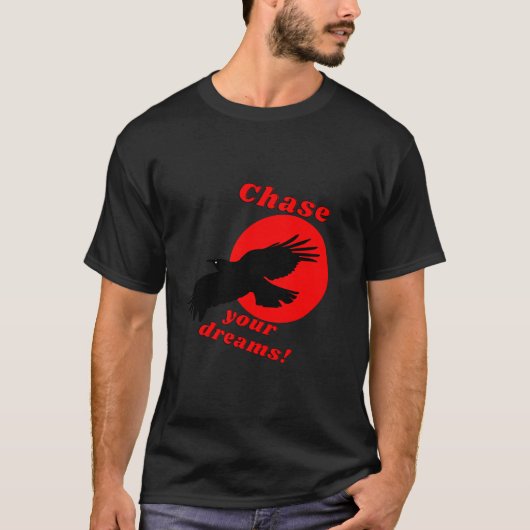"Chase Your Dreams" Inspirerend T-Shirt (Voorkant)