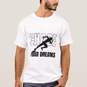 Chase Your Dreams Runner Motivation Design - T-shirt (Voorkant)