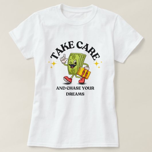 Chase Your Dreams T-shirt (Design voorkant)